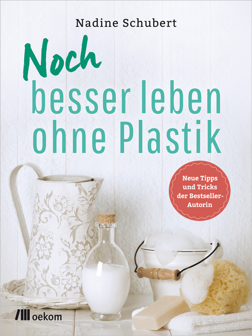 Title details for Noch besser leben ohne Plastik by Nadine Schubert - Available